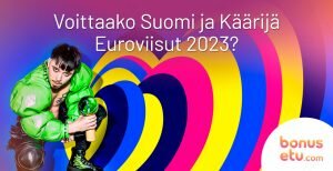 Voittaako Suomi ja Käärijä Euroviisut? Lyö vetoa 100% bonuksella