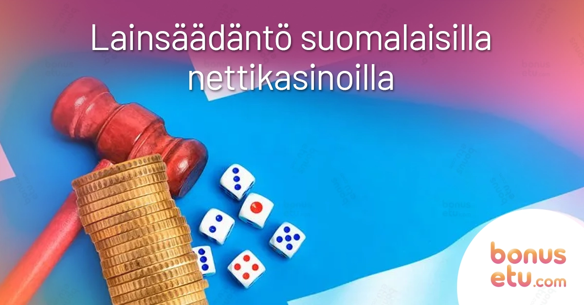 Lainsäädäntö suomalaisilla nettikasinoilla
